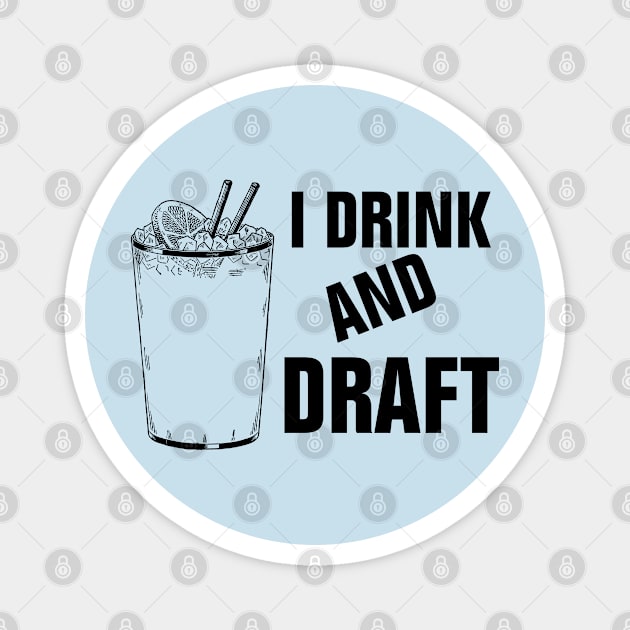 I drink and draft funny Magnet by empathyhomey